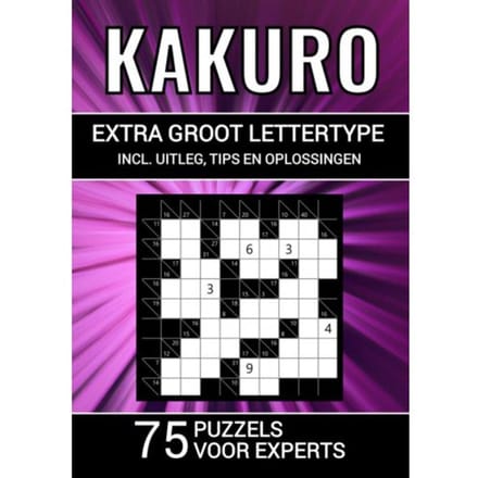 Kakuro - Extra Groot Lettertype - 75 Puzzels Voor Experts - Puzzelboeken & Meer