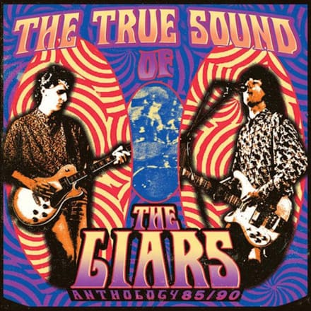 The True Sound Of The Liars: Anthology 85/90 - The Liars