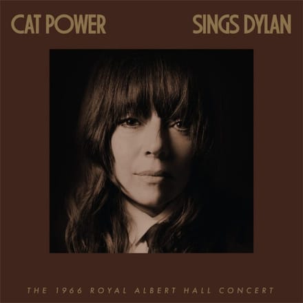Sings Dylan: The 1966 Royal Albert Hall Concert - Cat Power