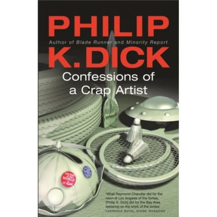 Confessions Of A Crap Artist - Philip K Dick