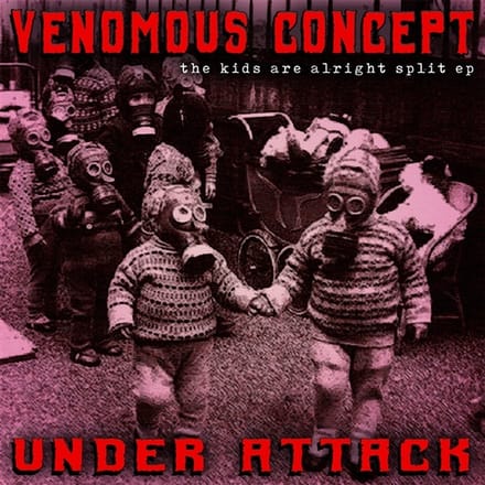 Venomous Concept & Under Attack - The Kids Are Alright Split EP (7" Single)