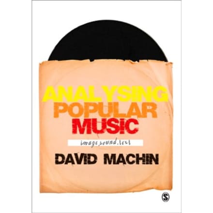 Analysing Popular Music: Image, Sound And Text - Machin