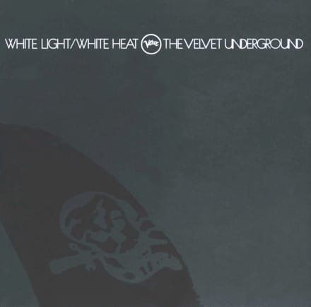 White Light/White Heat - Velvet Underground