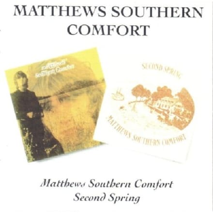 Matthews Southern Comfort /Second Spring (2 Lp's On 1 Cd) - Matthews Southern Comfort