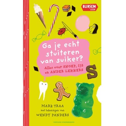 Ga Je Echt Stuiteren Van Suiker? - Bliksemlezen - Mark Traa