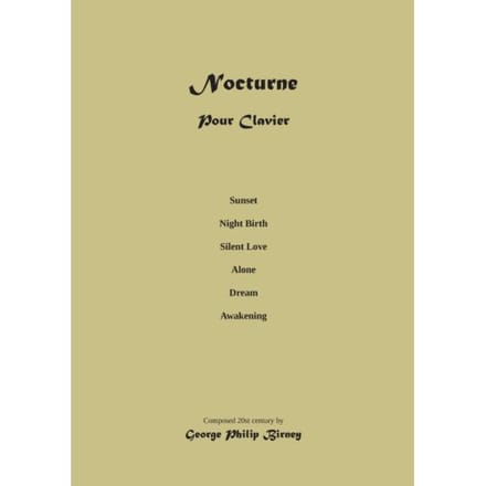 Piano Nocturne: Composition Musical Score - George Philip Birney