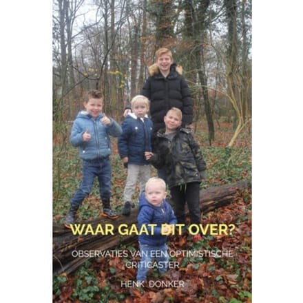 Waar Gaat Dit Over? - Henk Donker