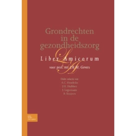 Grondrechten In De Gezondheidszorg - A.C. Hendriks