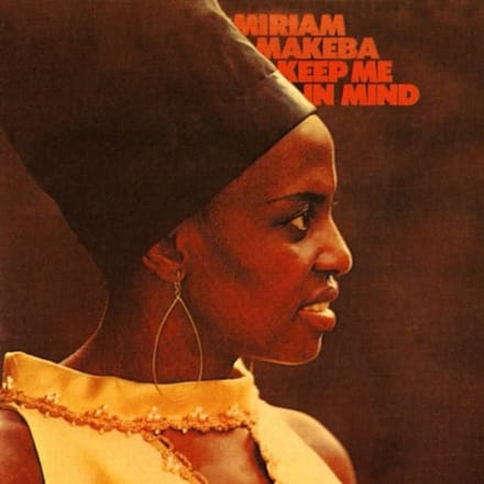 Keep Me In Mind - Miriam Makeba