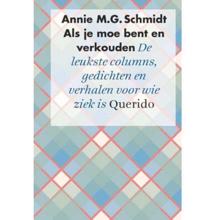 Als Je Moe Bent En Verkouden - Annie M.G. Schmidt