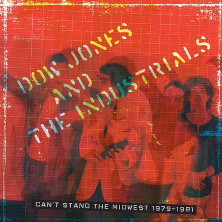 Dow Jones & The Industrials - Can't Stand The Midwest 1979-1981 (CD) (Remastered)