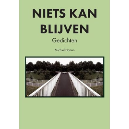Niets Kan Blijven - Michiel Hanon