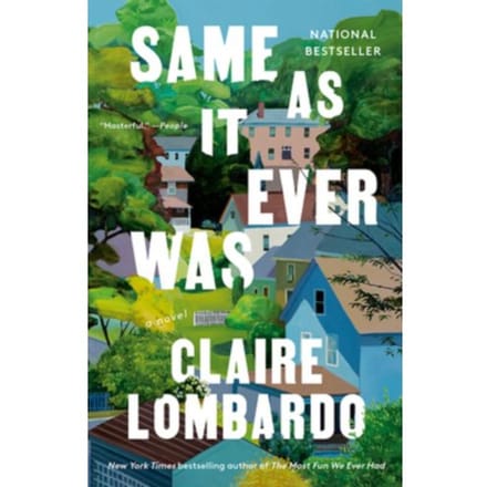 Same As It Ever Was - Claire Lombardo