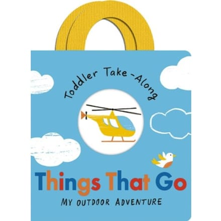 Toddler Take-Along Things That Go - Toddler Take-Along - Becky Davies