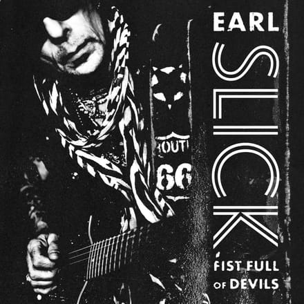 Earl Slick - Fist Full Of Devils (CD | LP) (Limited Edition)