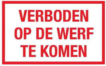 Verboden op werf te komen tekstbord - kunststof 320 x 200 mm