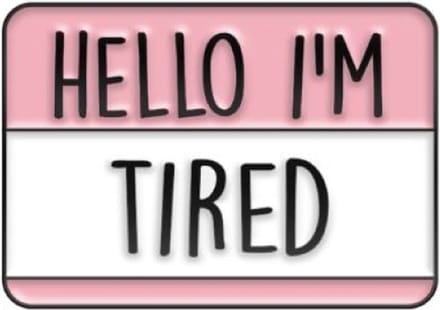 Pin Broche - enamel pin - kledingspeld - Hello tired