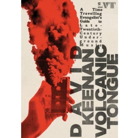Volcanic Tongue - David Keenan