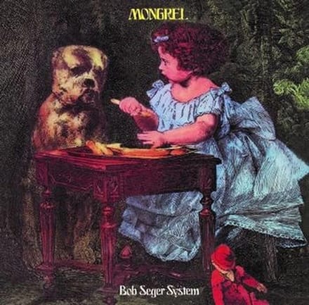 Bob Seger System - Mongrel (CD)
