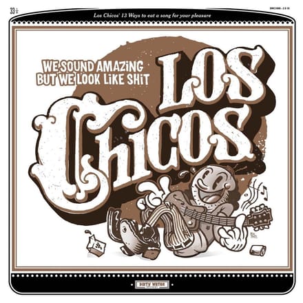 Los Chicos - We Sound Amazing But We Look Like Shit (LP)