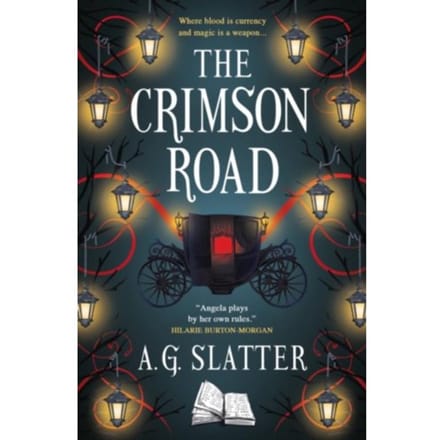 The Crimson Road - A.G. Slatter