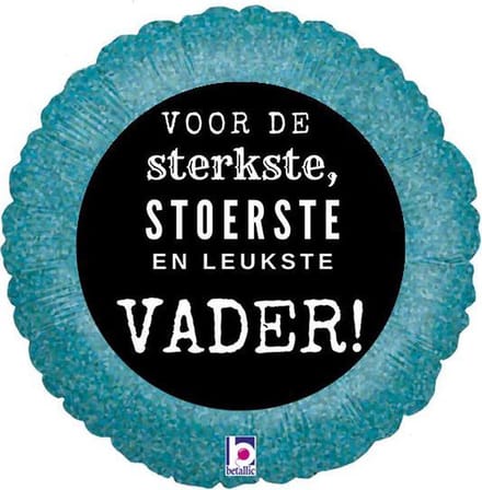folie ballon voor de sterkste, stoerste en leukste vader! 46cm