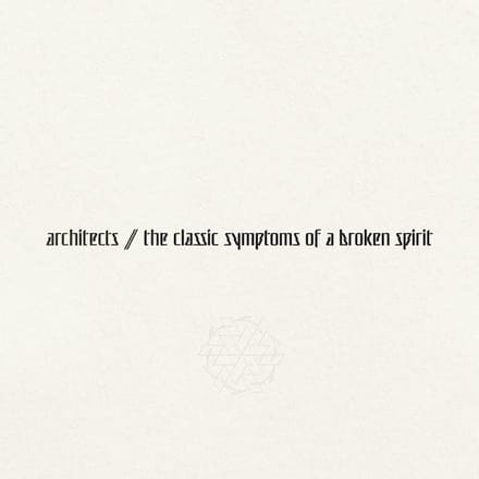 Architects - Classic Symptoms Of A Broken Spirit (LP)