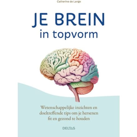 Je Brein In Topvorm - Catherine De Lange