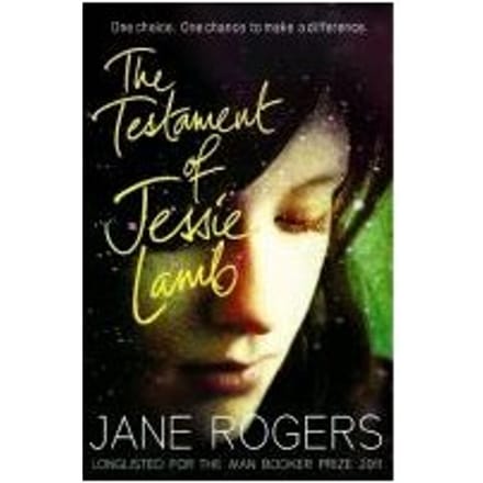 The Testament Of Jessie Lamb - Jane Rogers