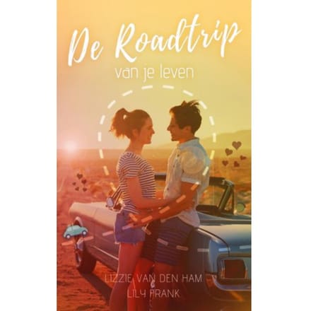 De Roadtrip Van Je Leven - Lizzie Van den Ham