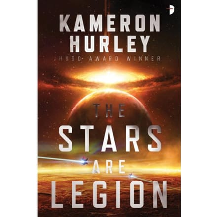 Stars Are Legion - Kameron Hurley