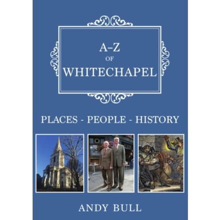A-Z Of Whitechapel - A-Z - Andy Bull