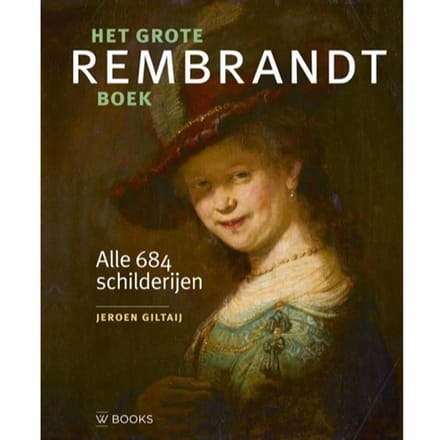 Het Grote Rembrandt Boek - Jeroen Giltaij