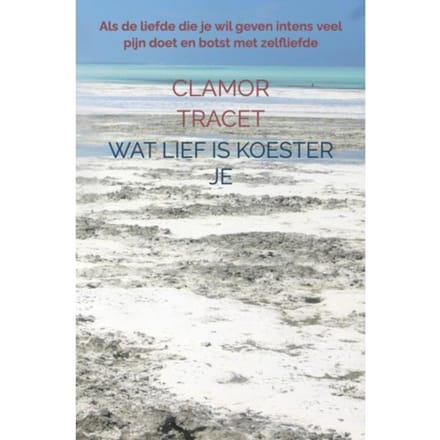 Wat Lief Is Koester Je - Clamor Tracet