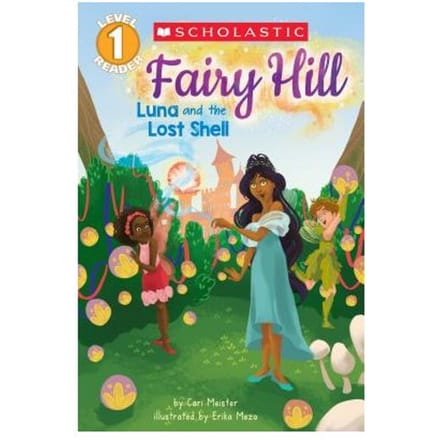 Luna And The Lost Shell (Scholastic Reader, Level 1: Fairy Hill #2) - Cari Meister