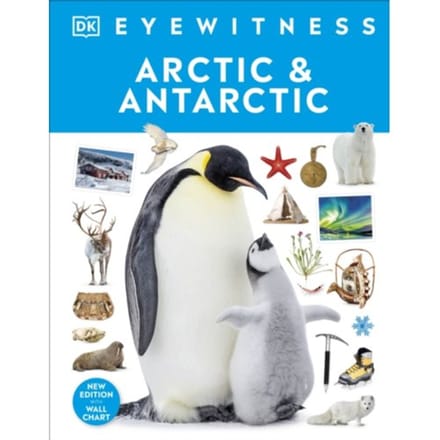 Arctic And Antarctic - Dk Eyewitness - DK