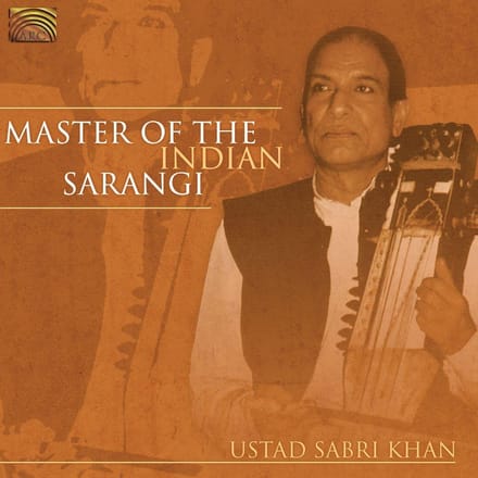 Ustad Sabri Khan - Master Of The Indian Sarangi (CD)