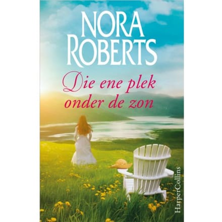 Die Ene Plek Onder De Zon - Nora Roberts