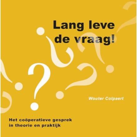 Lang Leve De Vraag! - Wouter Colpaert