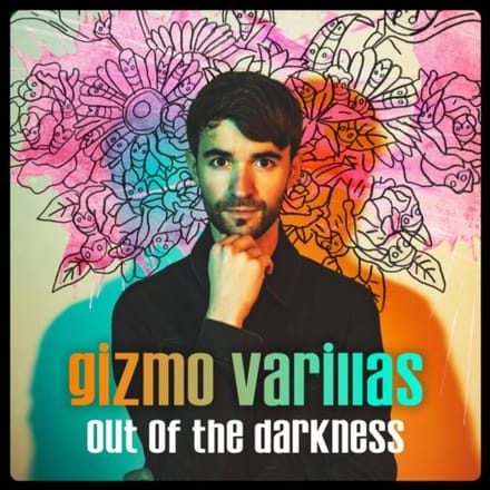 Out Of The Darkness - Gizmo Varillas
