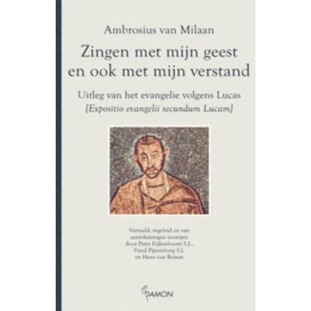 Zingen Met Mijn Geest En Ook Met Mijn Verstand - Ambrosius van Milaan