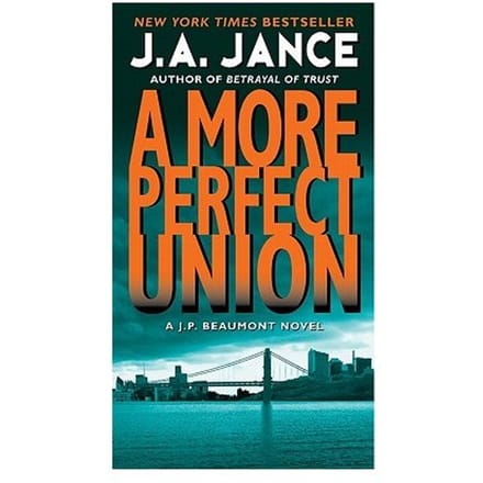 More Perfect Union - Jance, J. A