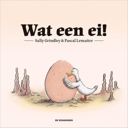 Wat Een Ei! - Sally Grindley