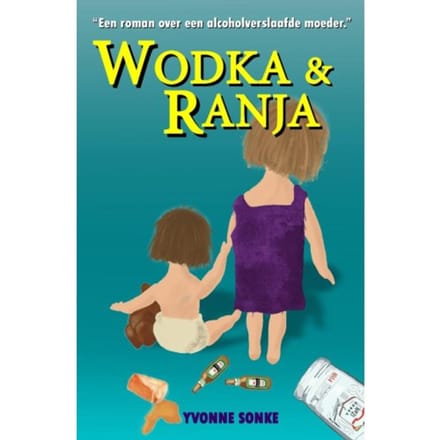 Wodka & Ranja - Ranja-Trilogie - Yvonne Sonke