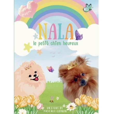 Nala Le Petit Chien Heureux - PASCALE GRINON