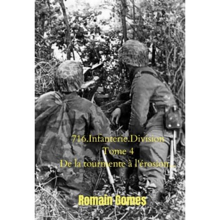 716.Infanterie.Division Tome 4 De La Tourmente L' - Romain Gomes
