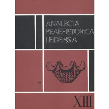 Analecta Praehistorica Leidensia Xiii - Analecta Praehistorica Leidensia - P.W. van den Broeke