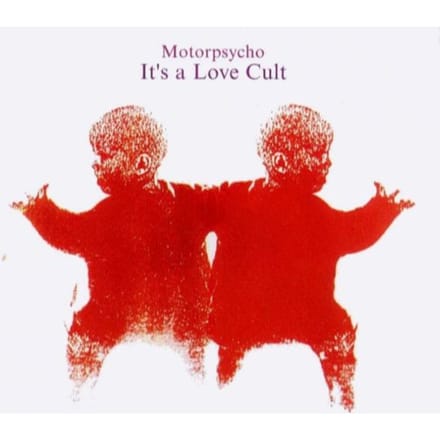 Motorpsycho - It's A Love Cult (CD)