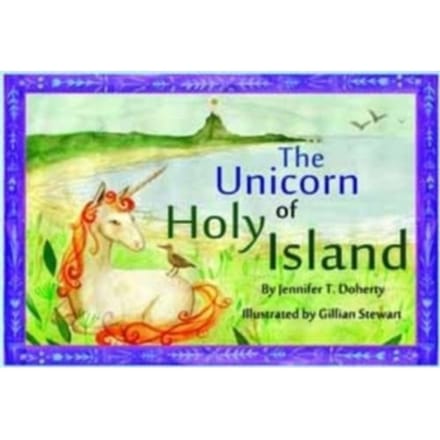 The Unicorn Of Holy Island - Jennifer T. Doherty