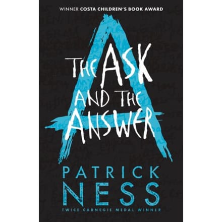 The Ask And The Answer - Chaos Walking - Patrick Ness
